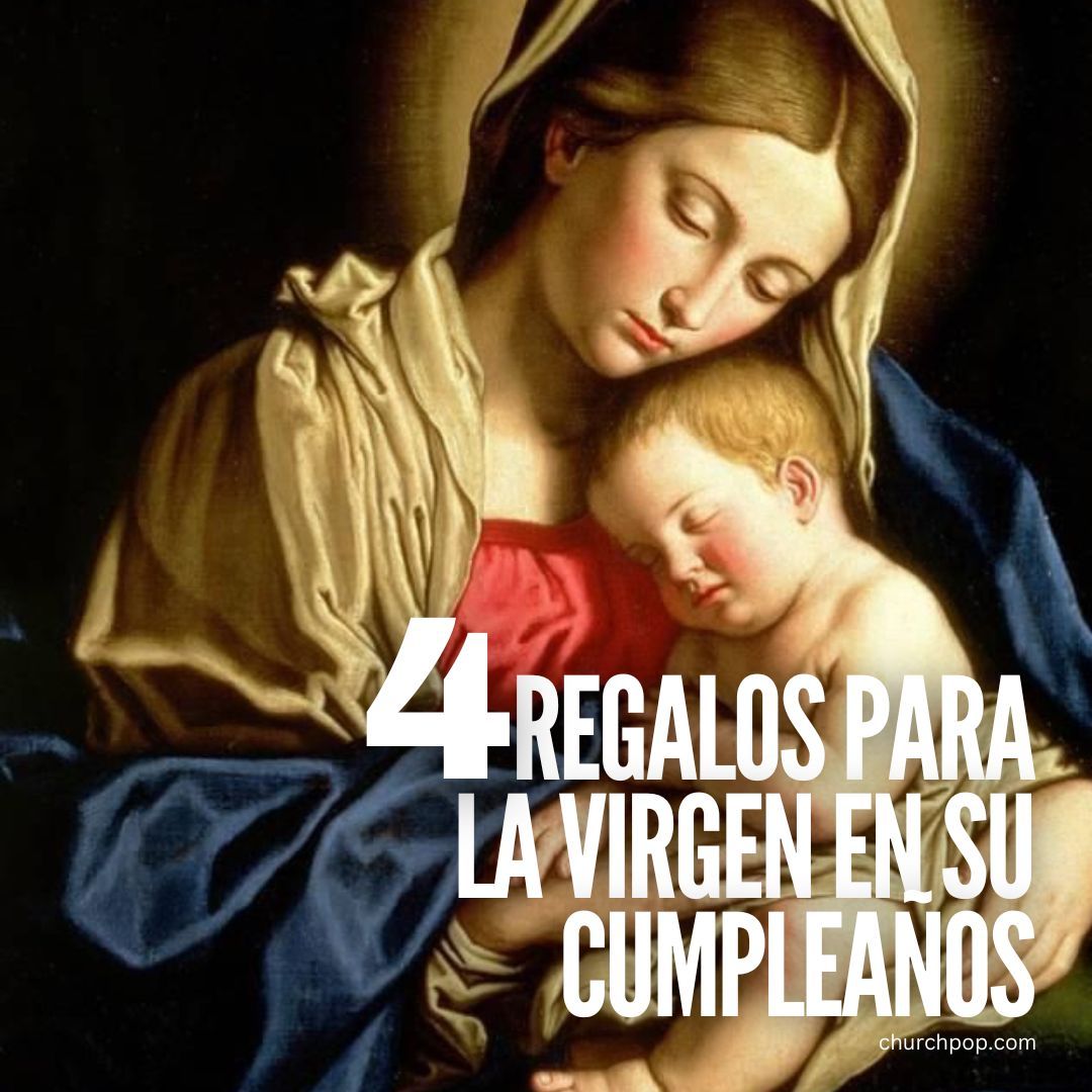 ¡Dale un regalo a la Virgen María! 4 formas de celebrar el cumpleaños de nuestra Madre del Cielo