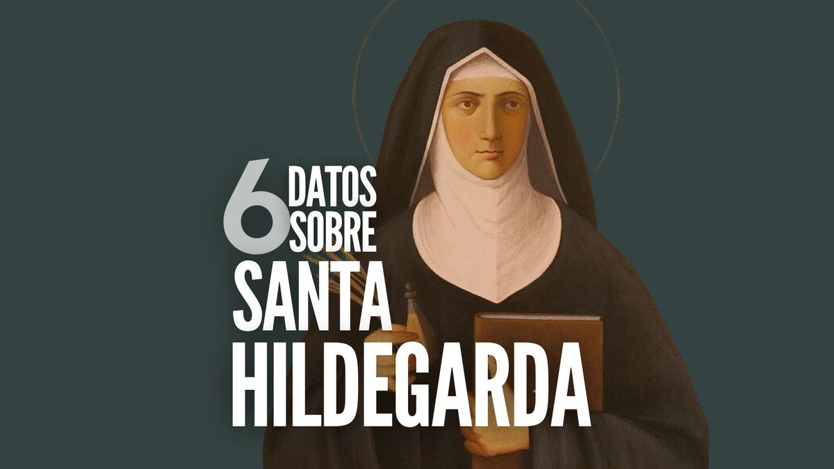 6 datos sobre Santa Hildegarda, mística y doctora de la Iglesia