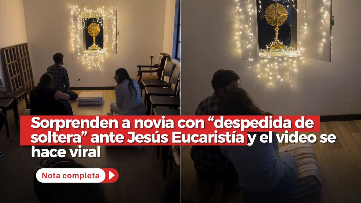 Sorprenden a novia con despedida de soltera ante Jesús Eucaristía y el video  se hace viral