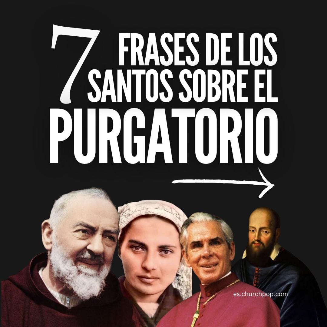 que es el purgatorio, frases sobre el purgatorio, santa bernardita