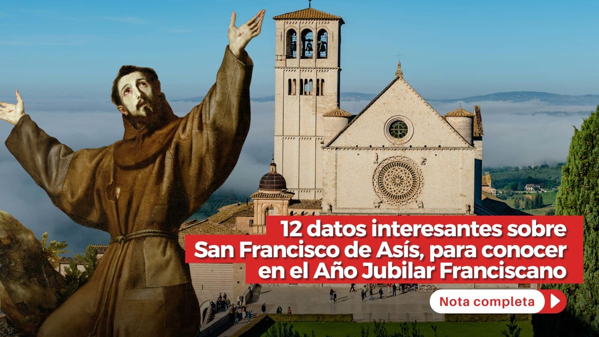 12 datos interesantes sobre San Francisco de Asís, para conocer en el Año Jubilar Franciscano