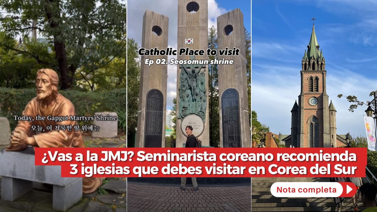 ¿Vas a la JMJ? Seminarista coreano recomienda 3 iglesias que debes visitar en Corea del Sur