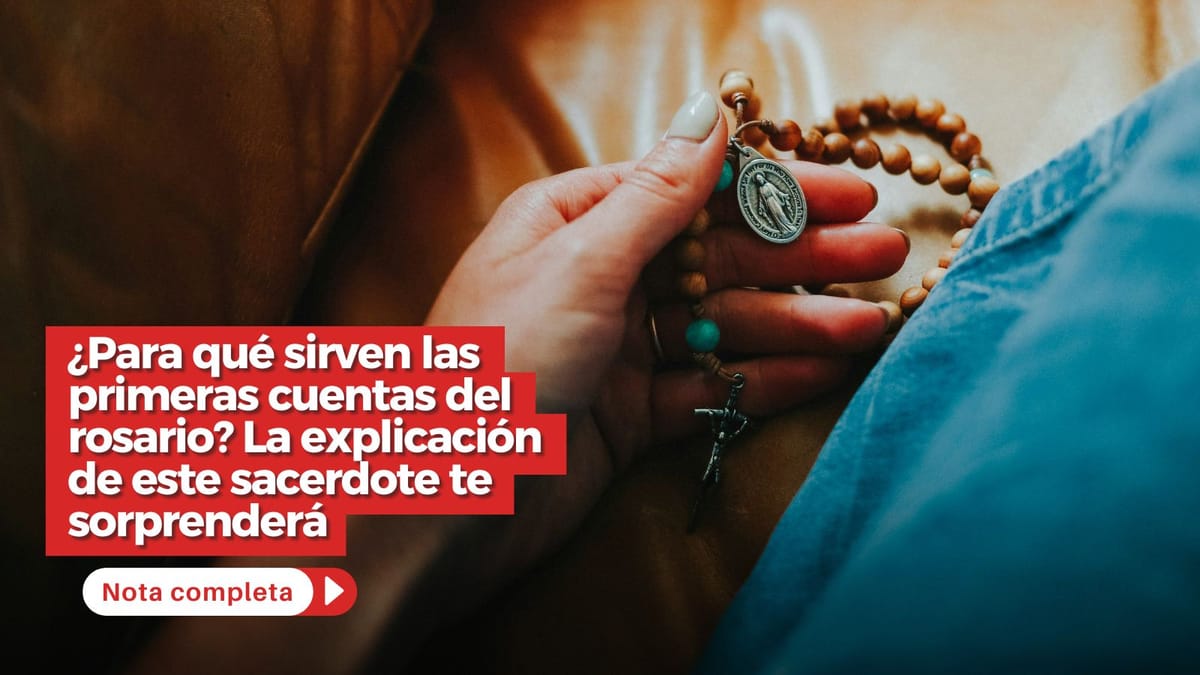 ¿Para qué sirven las primeras cuentas del rosario? La explicación de este sacerdote te sorprenderá