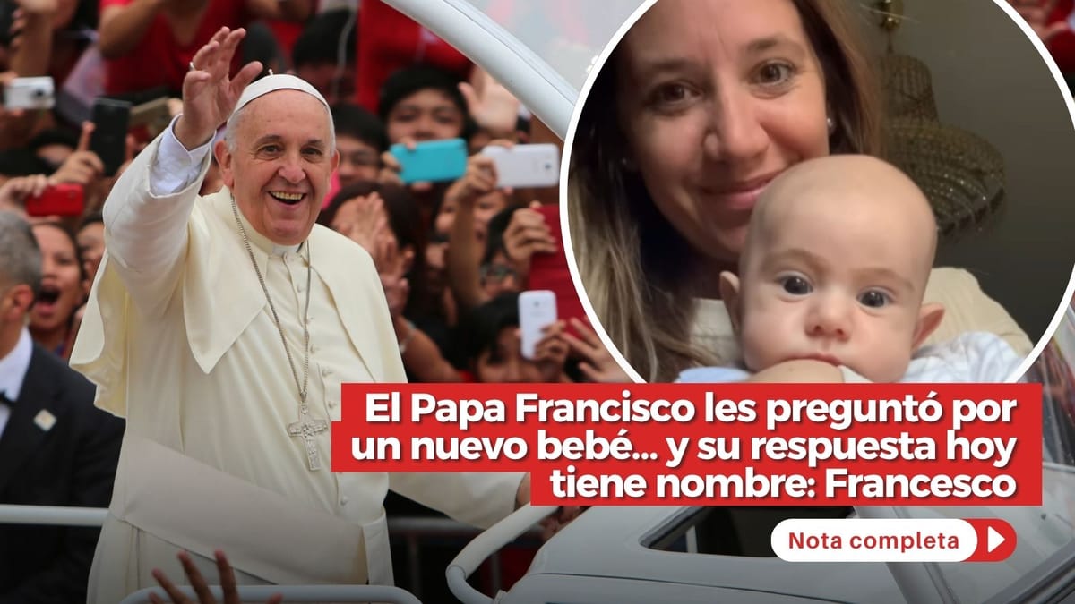 El Papa Francisco les preguntó por un nuevo bebé… y su respuesta hoy tiene nombre: Francesco El Papa Francisco les preguntó por un nuevo bebé… y su respuesta hoy tiene nombre: Francesco