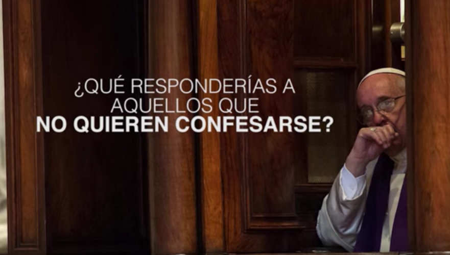¿Qué responderías a aquellos que no quieren confesarse?