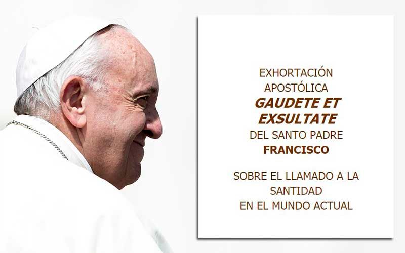 Lee aquí Gaudate et Exsultate, la nueva Exhortación Apostólica del Papa Francisco (Texto Completo)