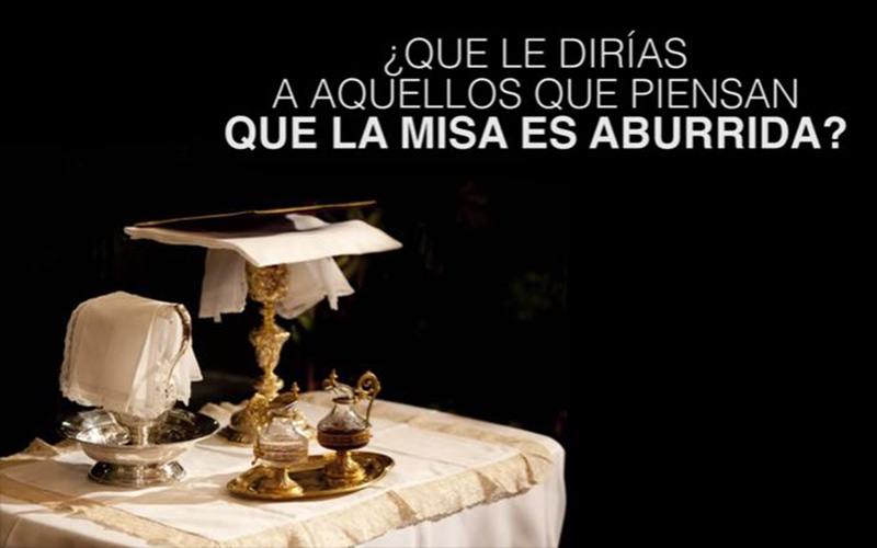 El verdadero significado de la Santa Misa